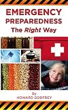 Emergency Preparedness The Right Way by 