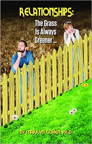 Relationships The Grass Is Always Greener Marilyn Cohen