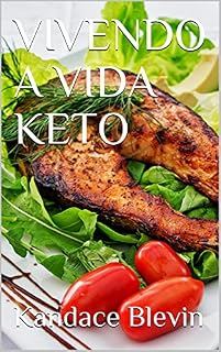 Livro VIVENDO A VIDA KETO (Your Keto Health Transformation)