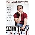 American Savage: Insights, Slights, and Fights on Faith, Sex, Love, and Politics