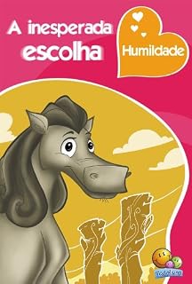Livro Valores e Virtudes: A Inesperada escolha