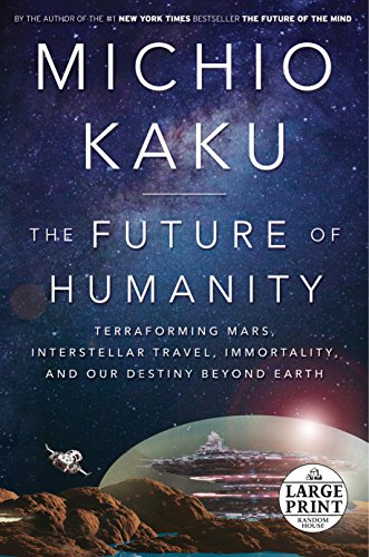 B.e.s.t The Future of Humanity: Terraforming Mars, Interstellar Travel, Immortality, and Our Destiny Beyond<br />KINDLE