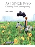 Art Since 1980: Charting the Contemporary