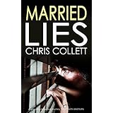 MARRIED LIES a gripping detective mystery full of twists and turns