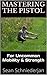 Pistol Squat Mobility: Little Known Auxiliary Exercises to Improve Your Hip Mobility for One Legged Squatting (Simple Strength Book 3)