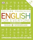 English For Everyone, Exercices - Niveau 3 Intermediaire: Niveau 3 intermédiaire by 