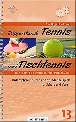 Doppelstunde Tennis Und Tischtennis Unterrichtseinheiten Und Stundenbeispiele Fur Schule Und Verein Doppelstunde Sport Amazon De Horsch Robert Bezzenberger Reimar Muller Michael Bucher