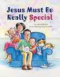 Jesus Must Be Really Special by Jennie Bishop