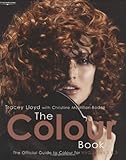 The Colour Book : The Official Guide to Colour for NVQ Levels 2 and 3, Lloyd, Tracey and McMillan-Bodell, Christine, 1844801411