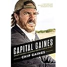 Capital Gaines: Smart Things I Learned Doing Stupid Stuff