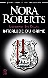 Lieutenant Eve Dallas (Tome 12.5) - Interlude du crime (French Edition) by 