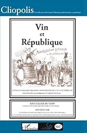 Vin et République, 1907-2007