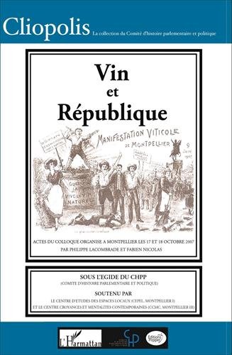 Vin et République, 1907-2007