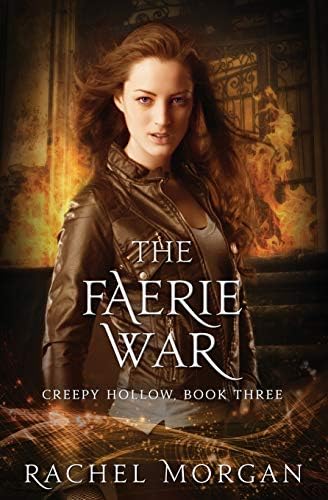 The Faerie War (Creepy Hollow Book 3)