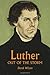 Luther: Out of the Storm by Derek Wilson