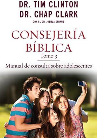 Consejería Bíblica, tomo 3: Manual de consulta sobre adolescentes (Spanish Edition) Paperback – August 1, 2015