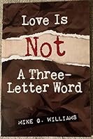 Love Is Not A Three-Letter Word 193315022X Book Cover