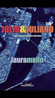 Livro Júlio e Juliano: Eles Nasceram Gêmeos e Distantes