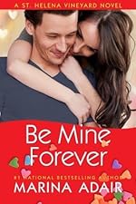 Be Mine Forever (A St. Helena Vineyard Novel)