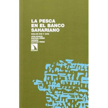 La Pesca En El Banco Sahariano (Investigacion Y Debate) La Pesca En El Banco Sahariano (Investigacion Y Debate)