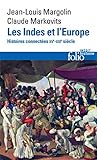 Les Indes et l'Europe : Histoires connectées XVe-XXIe siècle by 