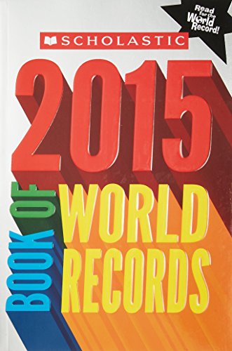 Scholastic Book of World Records 2015 (Best & Buzzworthy)