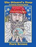 The Wizard's Keep Coloring Book (Volume 3) Fantasy Adult Coloring Book, Mermaids, Fairies, Dragons & Wizards. A Coloring Book For All Ages. (Fern Brown Coloring Books) by Fern Brown