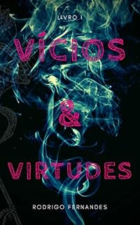 Livro Vícios & Virtudes: Livro I