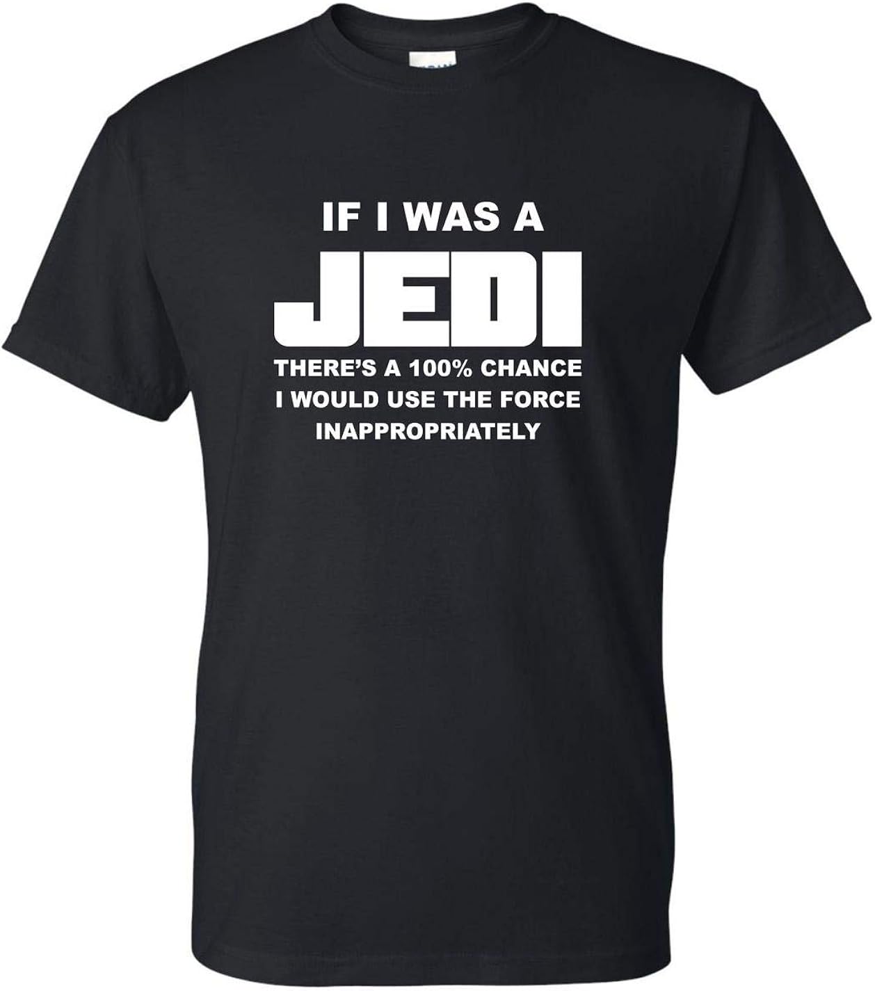 Amazon.com: Curiositees If I was A Jedi Funny Adult Inappropriate Force T-Shirt: Clothing
