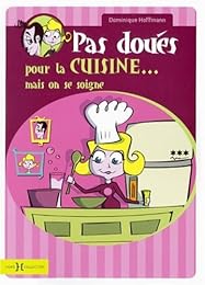 Pas doués pour la cuisine mais on se soigne