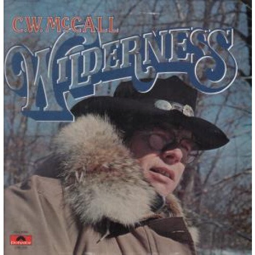 C W McCall - Wilderness - Zortam Music