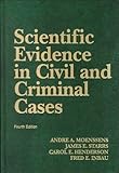 Scientific Evidence in Civil and Criminal Cases (University Casebook Series) by Andre A. Moenssens (1995-01-31)