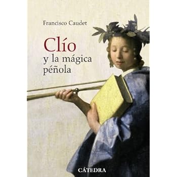 Clío y la mágica péñola: Historia y novela (1885-1912) (Historia. Serie Mayor) Clío y la mágica péñola: Historia y novela (1885-1912) (Historia. Serie Mayor)