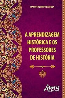 Livro A aprendizagem histórica e os professores de história (Ciências Sociais)
