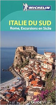 Guide Vert Italie du Sud : Rome, excursions en Sicile [ Green Guide in French - Southern Italy, Sicily ] (French Edition)