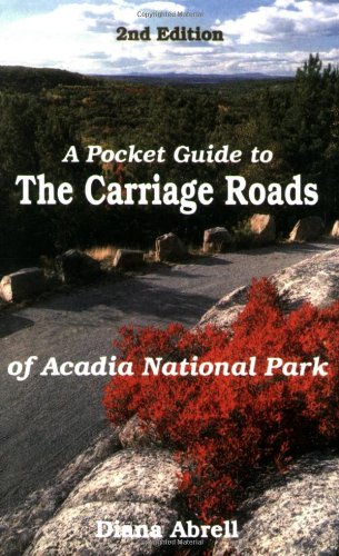 A Pocket Guide to Carriage Roads of Acadia National Park