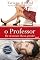 Livro O Professor - Ele vai ensinar, ela vai aprender. (Série O Professor)