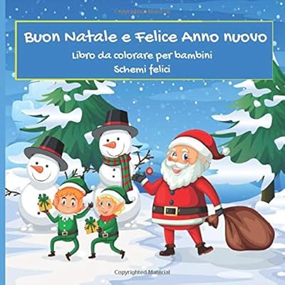 Immagini Di Buon Natale 2020.Buon Natale E Felice Anno Nuovo Libro Da Colorare Per Bambini Schemi Felici Buon Natale 2020 Amazon Es Carbone Asia Libros En Idiomas Extranjeros