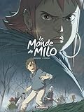 Le Monde de Milo - Tome 4 - Monde de Milo (Le) - tome 4 (LE MONDE DE MILO (4)) (French Edition) by 