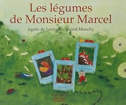 Les  légumes de monsieur Marcel