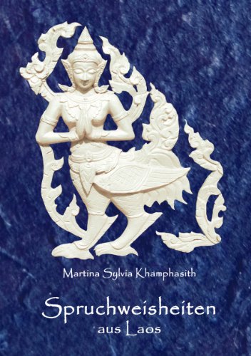Spruchweisheiten aus Laos (German Edition) by Martina Sylvia Khamphasith