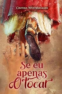 Livro Se eu apenas O tocar (Coleção Se eu apenas Livro 1)