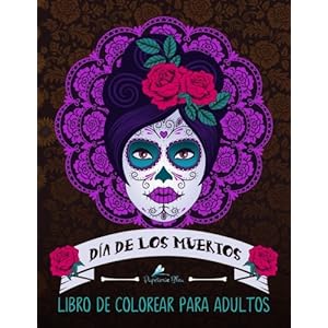 Dia De Los Muertos: Libro De Colorear Para Adultos: Un libro único con fondo negro: Calaveras de azúcar: Un regalo original antiestrés dirigido a .