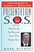 Presentation S.O.S.: From Perspiration to Persuasion in 9 Easy Steps