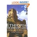 Ethiopia, the Unknown Land: A Cultural and Historical Guide
