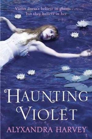 Alyxandra Harvey'sHaunting Violet [Hardcover]2011