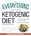 The Everything Guide To The Ketogenic Diet: A Step-by-Step Guide to the Ultimate Fat-Burning Diet Pl by Lindsay Boyers