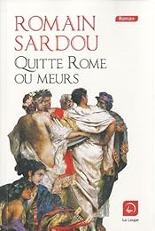 Quitte Rome ou meurs