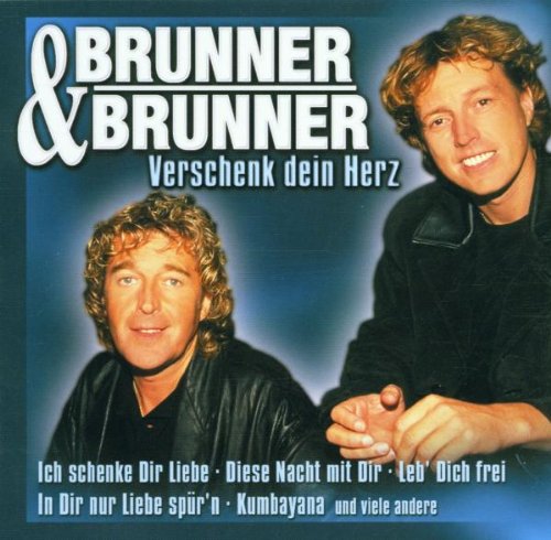 Brunner & Brunner - Verschenk Dein Herz Lyrics - Zortam Music