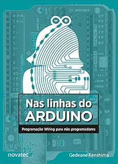 Livro Nas linhas do Arduino: Programação Wiring para não programadores